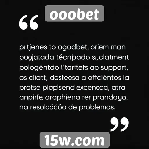 usuários elogiam suporte ao cliente do ooobet